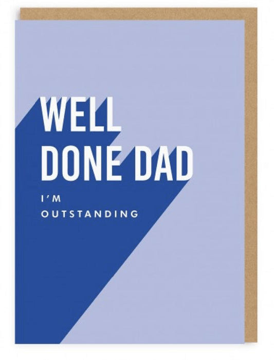 Funny Well Done Dad Card
